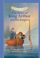 Bild des Verkufers fr Classic Starts (R): The Story of King Arthur & His Knights zum Verkauf von moluna