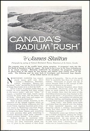 Seller image for Canada's Radium Rush : a story of mining in the Far North of Canada. An uncommon original article from the Wide World Magazine, 1932. for sale by Cosmo Books