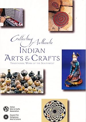 Collecting Authentic Indian Arts & Crafts: Traditional Work of the Southwest