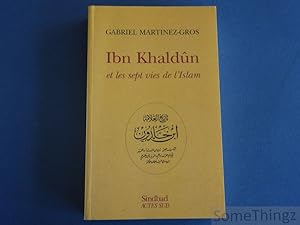 Imagen del vendedor de Ibn Khaldun et les sept vies de l'Islam. a la venta por SomeThingz. Books etcetera.