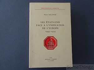 Les Etats-Unis face a l'unification de l'Europe. 1945-1954.