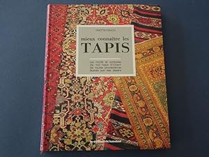Mieux connaître les Tapis. Les motifs et symboles de 160 tapis d'Orient de toutes provenaces illu...
