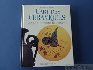 Seller image for L'art des cramiques. Une histoire complte des techniques. for sale by SomeThingz. Books etcetera.