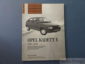 Seller image for Opel Kadett E. 1984-1988. Reparatiehandleiding voor carrosserie en onderstel. for sale by SomeThingz. Books etcetera.