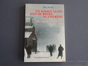 Seller image for Zij komen allen aan de beurt, de zwarten. Het kamp van Lokeren 1944 - 1947. for sale by SomeThingz. Books etcetera.