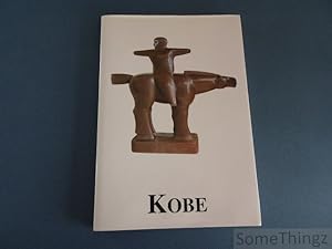 Bild des Verk�ufers f�r Kobe. [beeldhouwkunst - sculpture] zum Verkauf von SomeThingz. Books etcetera.