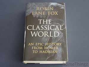 Seller image for The Classical World. An epic history from Homer to Hadrian. for sale by SomeThingz. Books etcetera.