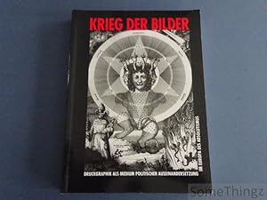 Seller image for Krieg der Bilder. Druckgraphik als Medium politischer Auseinandersetzung im Europa des Absolutismus. for sale by SomeThingz. Books etcetera.