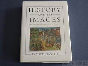 History and its images: art and the interpretation of the past.