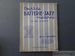 Image du vendeur pour Cours de batterie - jazz moderne en 24 leons. Suivi des notions essentielles de scie musicale, xylophone, vibraphone, marimba, timbres, celesta, castagnettes et des pricipes de danse a claquettes. mis en vente par SomeThingz. Books etcetera.