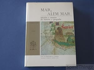 Mar, Além Mar. Estudos e ensaios de história e geografia. Vol. I. 1944-1947.