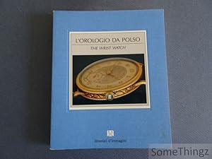 Seller image for L'orlogio da polso - The wrist-watch for sale by SomeThingz. Books etcetera.