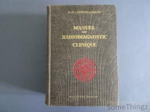 Manuel de Radiodiagnostic clinique. Illustrée de 2000 gravures.