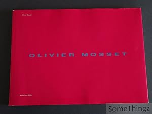 Olivier Mosset. [Fr.-Deu.-Eng. text.]