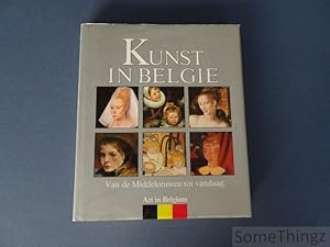 Seller image for Kunst in Belgi van de Middeleeuwen tot vandaag. Art in Belgium from the Middle Ages to the Present Day. for sale by SomeThingz. Books etcetera.