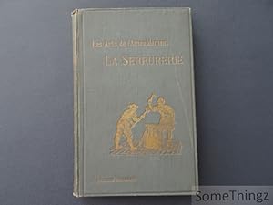 La Serrurerie. Cent vingt-cinq illustrations par B. Mélin.