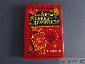 The Art of Modern Conjuring. For wizards of all ages.