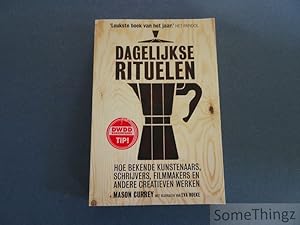 Immagine del venditore per Dagelijkse rituelen. hoe bekende kunstenaars, schrijvers, filmmakers en andere creatieven werken. venduto da SomeThingz. Books etcetera.