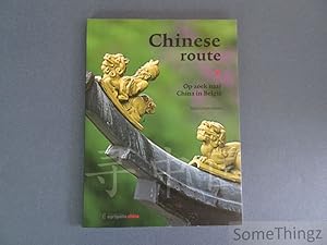 Bild des Verkufers fr Chinese route. Op zoek naar China in Belgi. zum Verkauf von SomeThingz. Books etcetera.