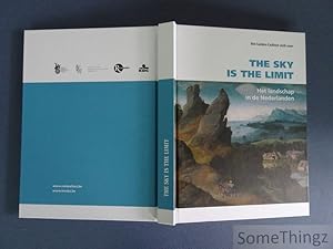 Seller image for Het Gulden Cabinet stelt voor: The Sky is the Limit. Het landschap in de Nederlanden. for sale by SomeThingz. Books etcetera.