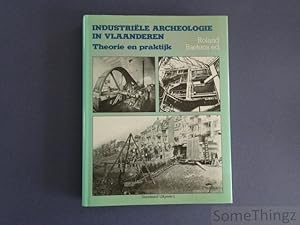 Image du vendeur pour Industrile archeologie in Vlaanderen. Theorie en praktijk. mis en vente par SomeThingz. Books etcetera.