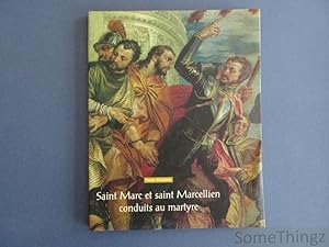 Image du vendeur pour Saint Marc et Saint-Marcellien conduits au martyre de Paolo Vronse mis en vente par SomeThingz. Books etcetera.