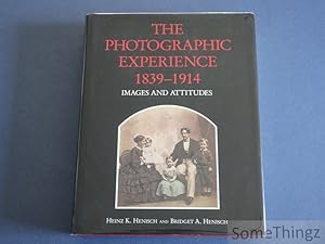The Photographic Experience 1839-1914. Images and Attitudes.