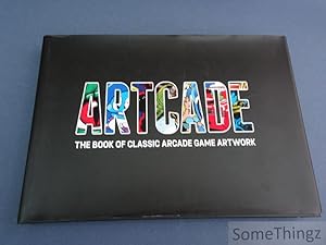 Artcade. The Book of Classic Arcade Game Artwork.