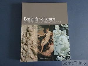 Een huis vol kunst: Rubens als verzamelaar.