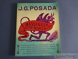 J.G. Posada. Messenger of mortality.