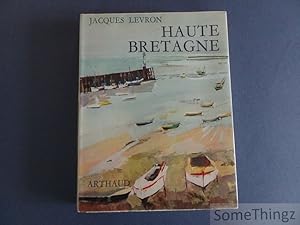 Haute-Bretagne de Nantes à Saint-Brieuc. Ouvrage orné de 190 héliogravures.