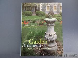 Image du vendeur pour Antique garden ornament. Two centuries of American taste. mis en vente par SomeThingz. Books etcetera.