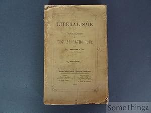 Seller image for Le libralisme, la franc-maonnerie et l'glise catholique for sale by SomeThingz. Books etcetera.