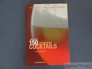 Seller image for Doe het eens met bier. Meer dan 150 verrassende cocktails. for sale by SomeThingz. Books etcetera.