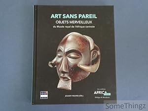 Bild des Verkufers fr Art sans pareil. Objets merveilleux du Muse Royal de l'Afrique Centrale. zum Verkauf von SomeThingz. Books etcetera.