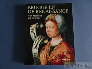 Immagine del venditore per Brugge en de renaissance : van Memling tot Pourbus. venduto da SomeThingz. Books etcetera.