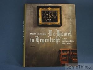 Imagen del vendedor de De hemel in tegenlicht. Macht en devotie in het aartsbisdom Mechelen. a la venta por SomeThingz. Books etcetera.