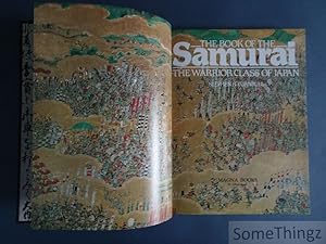 Image du vendeur pour The book of the Samurai. The warrior class of Japan. [No dustjacket.] mis en vente par SomeThingz. Books etcetera.