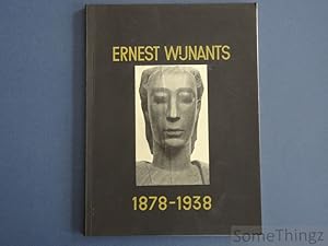 Ernest Wijnants 1878 - 1938. (Ndl.-Fr.)