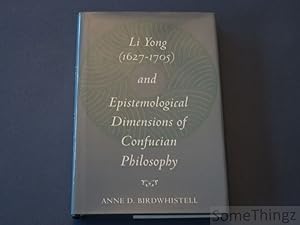 Li Yong (1627-1705) and epistemological dimensions of confucian philosophy.