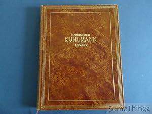 Cent ans d'industrie chimique. Les Etablissements Kuhlmann 1825-1925. Compagnie Nationale de Mati...