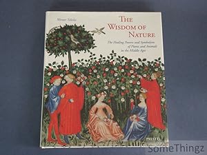 Seller image for The wisdom of nature. The healing powers and symbolism of plants and animals in the Middle Ages. for sale by SomeThingz. Books etcetera.