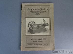 Wickes Brothers, Saginaw Michigan. Engines and Boilers. Catalogue H.