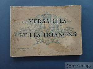 Versailles et les Trianons. 24 vues principales en couleur.