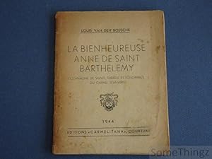 La bienheureuse Anne de Saint Barthelemy compagne de sainte Thérèse et fondatrice du Carmel d'Anv...