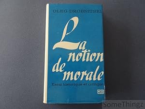 La notion de morale. Essai historique et critique.