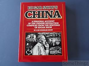Seller image for Edgar Snow's China. A personal account of the Chinese Revolution compiled from the writings of Edgar Snow for sale by SomeThingz. Books etcetera.