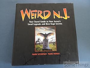 Seller image for Weird N.J. Your Travel Guide to New Jersey's Local Legends and Best Kept Secrets. for sale by SomeThingz. Books etcetera.