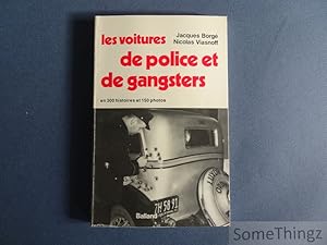 Les voitures de police et de gangsters en 300 histoires et 150 photos.