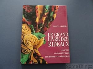 Seller image for Le grand livre des rideaux. Les styles, le choix des tissus, les techniques de ralisation. for sale by SomeThingz. Books etcetera.